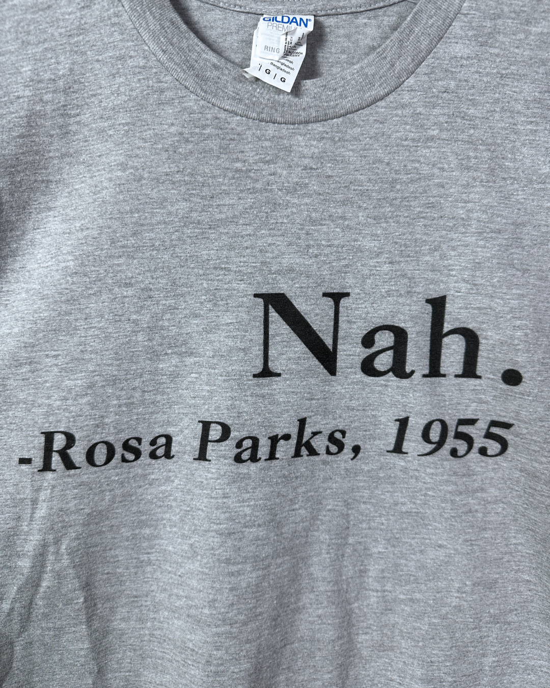 Nah. Rosa Parks (1955 Quote) T-Shirt Large